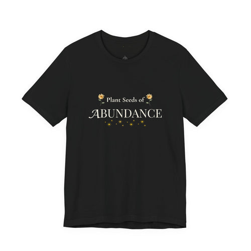 Plant Seeds of Abundance Tee