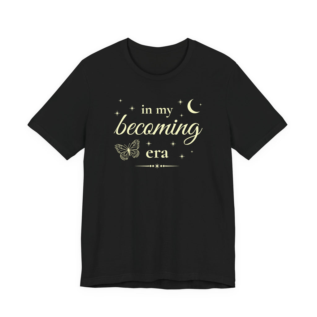 In My Becoming Era Shirt