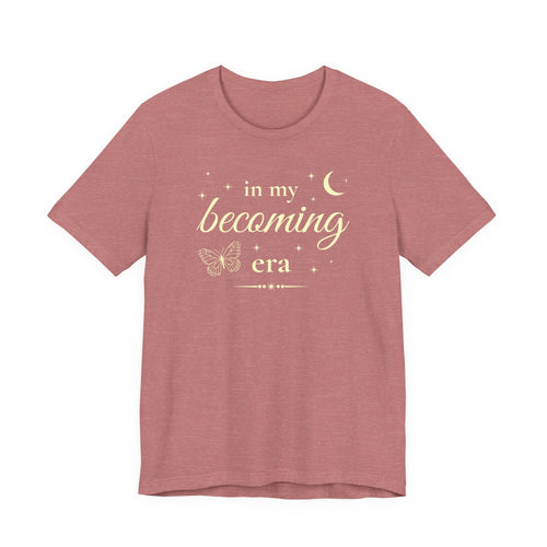 In My Becoming Era Shirt